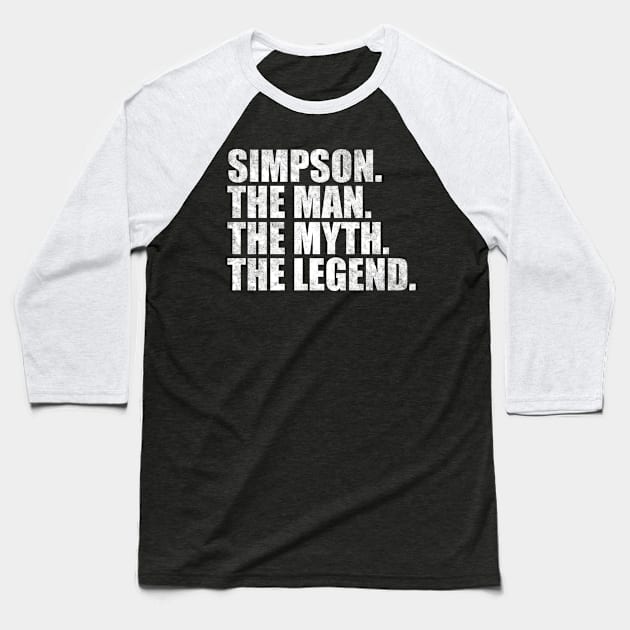 Simpson Legend Simpson Family name Simpson last Name Simpson Surname Simpson Family Reunion Baseball T-Shirt by TeeLogic